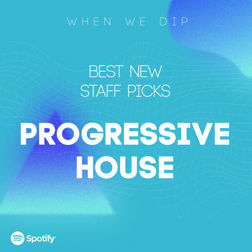 When We Dip Progressive House Best New Tracks January 2024